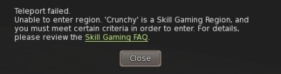 A warning is displayed if you attempt to TP to s Skill Gaming region you are no permitted to access